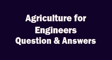 agriculture-for-engineers-question-answer