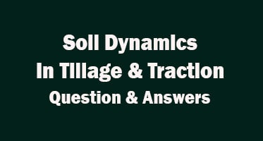 soil-dynamics-in-tillage-and-traction-question-answer