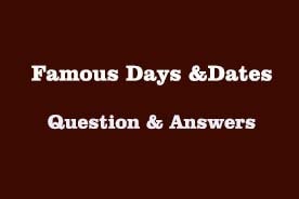 famous-days-and-dates-question-answer